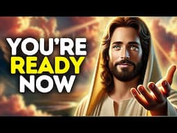 You’re Ready Now—Even If You Don’t Feel It | God Says | God Message Today | Gods Message Now | God