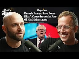 Roasting Dennis Prager for His Comments on P*rnography (Jarret LeMaster)
