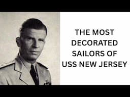 The Most Decorated Sailors of USS NEW JERSEY