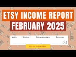 How Much I Made Selling Digital Downloads On Etsy Without Ads In February 2025