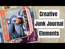 RELAX & CRAFT WITH ME: ADDING CREATIVE ELEMENTS TO A JUNK JOURNAL