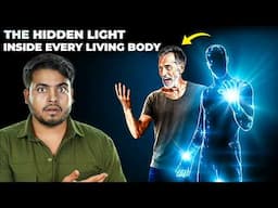 The Hidden Light Inside Every Living Body