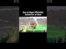 Day & Night PROVES the existence of Allah ﷻ