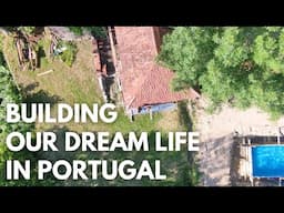 Building Our Dream Homestead in Portugal But Not Without Mistakes!