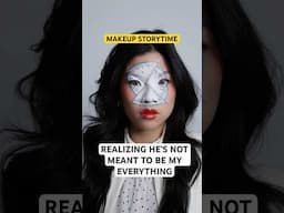Realizing he’s not meant to be my everything | MAKEUP STORYTIME #shorts
