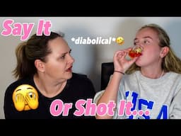 JUICY SAY IT OR SHOT IT…with my mum