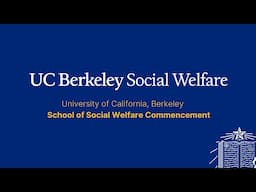 Berkeley Social Welfare Commencement Ceremony, Class of 2025