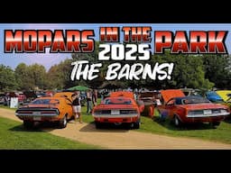 MOPARS IN THE PARK!!! Specialty Mopars! Rare Mopars, Muscle Cars, Classic Cars, The Barns. 2025!