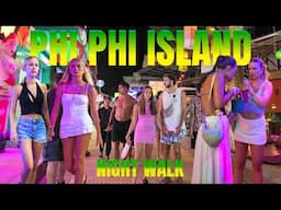 Phi Phi Island Night Walk 2025 | Peak Season Crowds & Nightlife