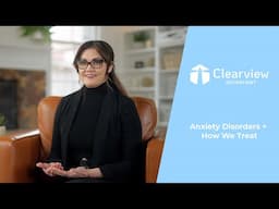 Clearview Outpatient | How We Treat Anxiety Disorders