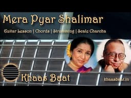 Mera Pyar Shalimar | Khaas Baat | Pawan | Guitar Lesson | Chords | Strumming Pattern | Scale Charcha