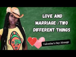 Love And Marriage Are Two Different Things