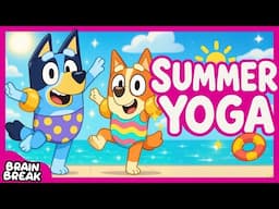 🌞 Summer Yoga by the Pool! 🧘‍♂️🌴 Brain Break to Stay Cool 🌞 Fun Poses for Kids 🐶 ft. Bluey and Bingo