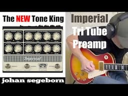The Impressive New Tone King Imperial Tri Tube Preamp
