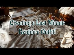 Creating a Last Minute Renfaire Outfit for Whidbey Ren Faire 2025!