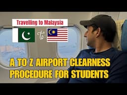 Complete Airport Guide for Pakistani Students Traveling to Malaysia | Study In Malaysia |Maher Razi