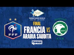 Francia 🇫🇷  🆚 🇸🇦  Arabia Saudita | FINAL | ⚽Torneo Maurice Revello 2025 🏆| EN VIVO | TVMax