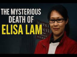 The Chilling Death of Elisa Lam | What Really Happened at Hotel Cecil?