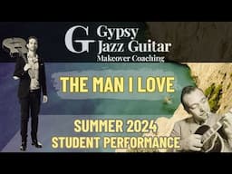 Summer 2024 Student Performance -  The Man I Love