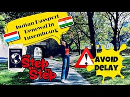 How to Renew Your Indian Passport in Luxembourg | Step-by-Step Guide 2025 | Avoid Delays! 🇮🇳✈️
