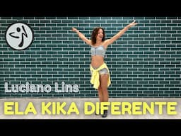 ELA KIKA DIFERENTE - Luciano Lins | TaNa ZUMBA fitness Choreo