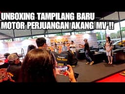 UNBOXING TAMPILAN BARU MOTOR PERJUANGAN AKANG MV !!