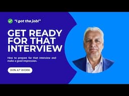 How to Prepare For a Job Interview.  My Experience of 50 Years Work