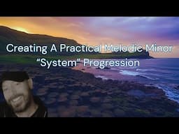 Creating Captivating Melodic Minor Progressions: Practical Melodic Minor