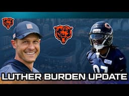 Luther Burden Update || Bears HOLDOUT Looming