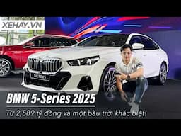 Thực tế BMW 5-Series 2025: Từ 2,589 tỷ đồng và một bầu trời khác biệt! |XEHAY.VN|