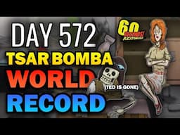 572 Days Tsar Bomba Former World Record Survival | 60 Seconds! Reatomized