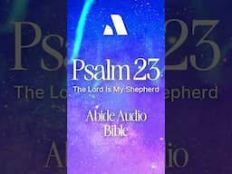 Psalm 23 Abide Audio Bible - Deep Rest