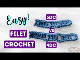 How to: 3DC vs 4DC FILET CROCHET - BEST + Easiest TUTORIAL