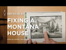 Fixing an 1880's Historic House in Montana