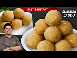 गर्मियों के लिए थकन कमजोरी सरदर्द दूर भगाये शरीर को ठंडक देने वाले कम घी के लड्डू Healthy Atta Laddu