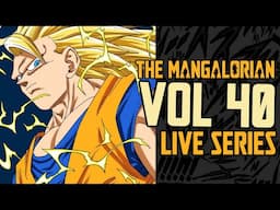 Behold! Super Saiyan 3 Dragon Ball Manga Vol 40 LIVE | The Mangalorian