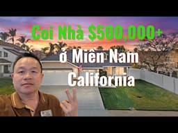 Coi Nhà $500,000+ ở Miền Nam California