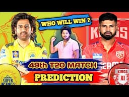 CSK vs PBKS IPL 2025 49th Match Prediction | Chennai vs Punjab | IPL 2025 45th Match Prediction