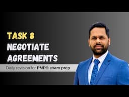 Day 8 of Daily PMP® exam prep revision 2025  I  Explanation of Task 8 - Negotiate Agreements