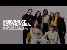 Arriving at Northumbria - A Guide for International Students | Northumbria University, Newcastle