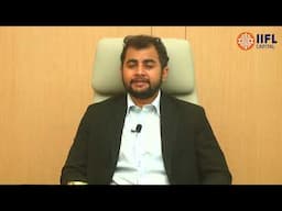 Fund Manager Speak with Jayesh Bhanushali – Fund Manager – Equities, IIFL Capital
