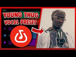 YOUNG THUG Vocal Preset (Bandlab) EASY