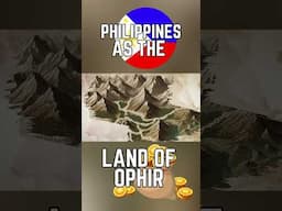 Is the Philippines the True Location of the Land of OPHIR? #biblestories #philippines