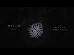 Osiah - A Great Nothing (Live)