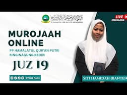 Murojaah online juz 19 PP HAMALATUL QUR'AN RINGINAGUNG || Siti Hamidah (Banten)