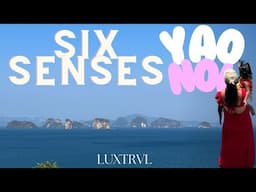 Returning to the Incredible Six Senses Yao Noi in Thailand - LUXTRVL