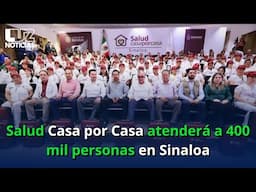 Salud Casa por Casa atenderá a 400 mil personas en Sinaloa