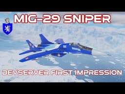 Devserver First Impression : Mig-29 SNIPER
