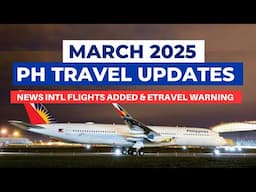 March Updates: New Flights the Philippines | E-travel no longer needed?