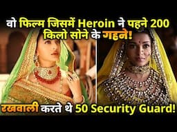 The film in which the heroine wore 200 kg gold jewellery !